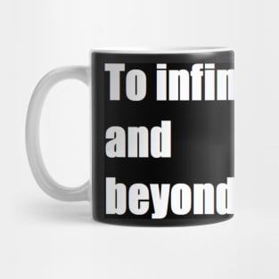 to infinity and beyond Mug